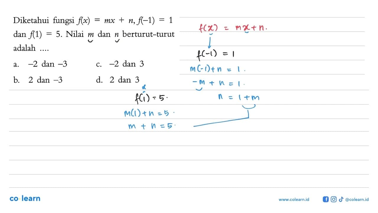 Diketahui fungsi f(x) = mx + n, f(-1) = 1 dan f(1) = 5.