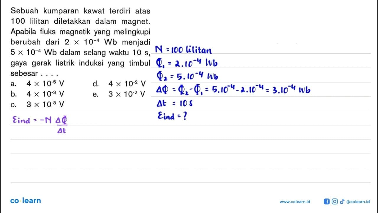 Sebuah kumparan kawat terdiri atas 100 lilitan diletakkan