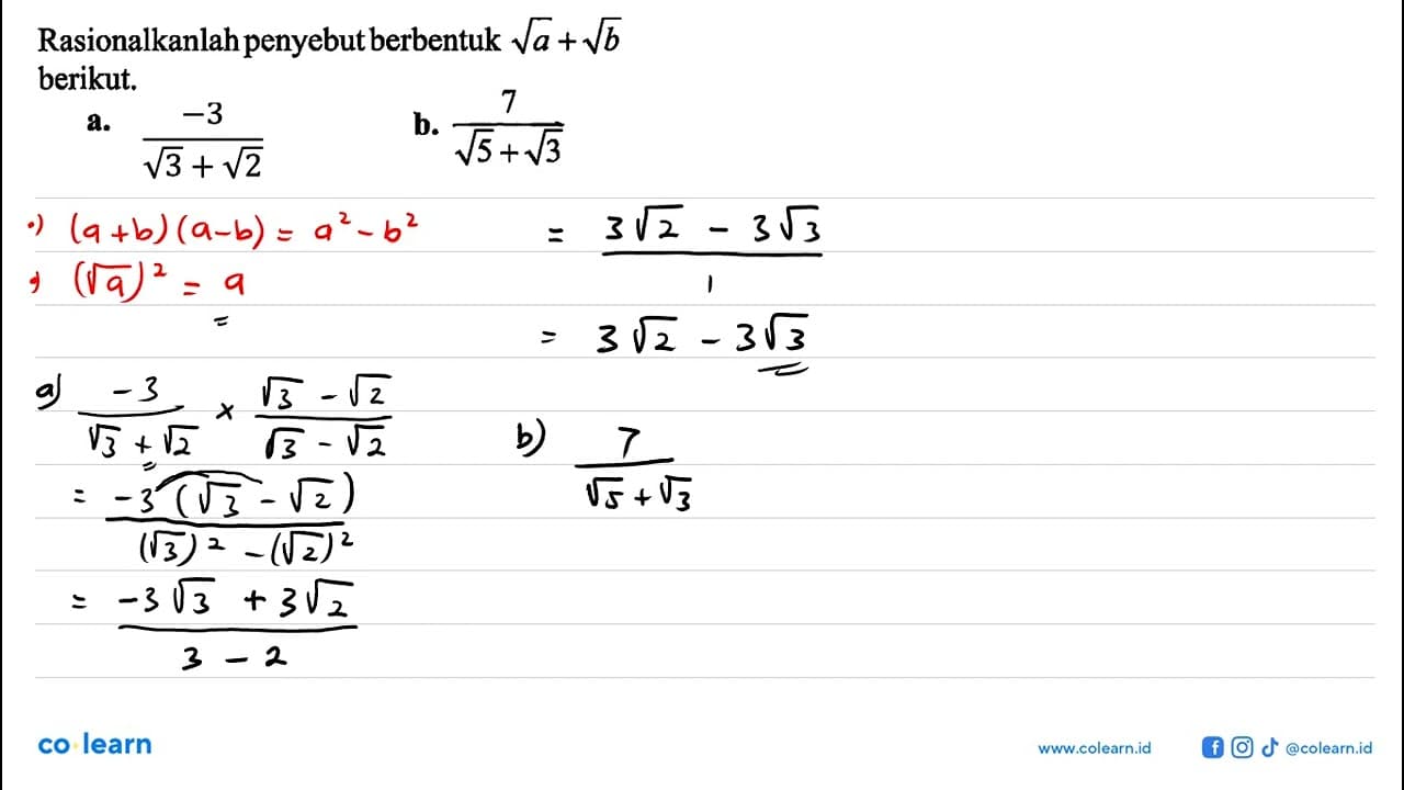 Rasionalkanlah penyebut berbentuk akar(a)+akar(b) berikut.