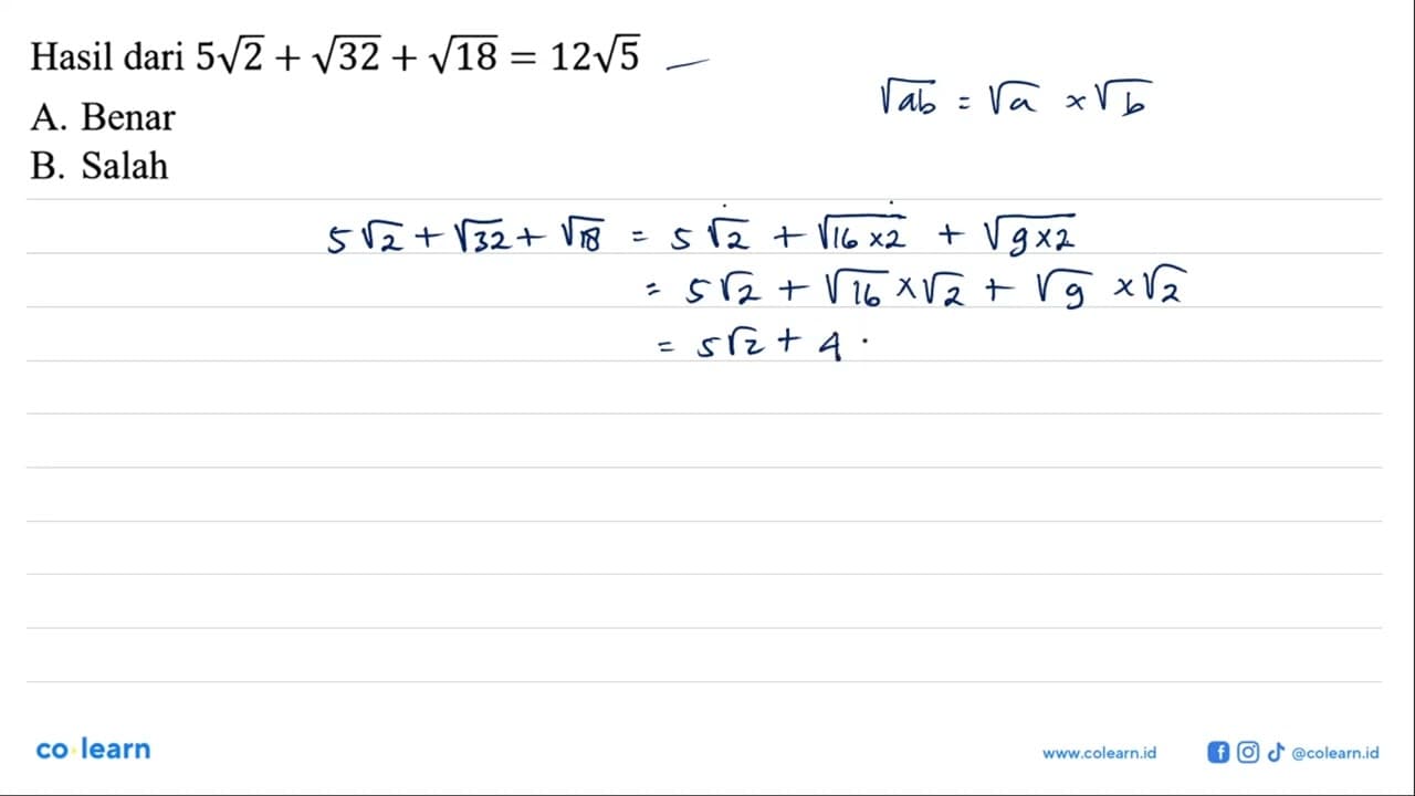 Hasil dari 5 akar(2) + akar(32) + akar(18)=12 akar(5) A.