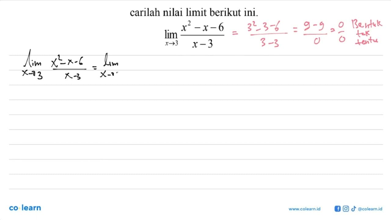 carilah nilai limit berikut ini.lim x-> 3 (x^2-x-6)/(x-3)