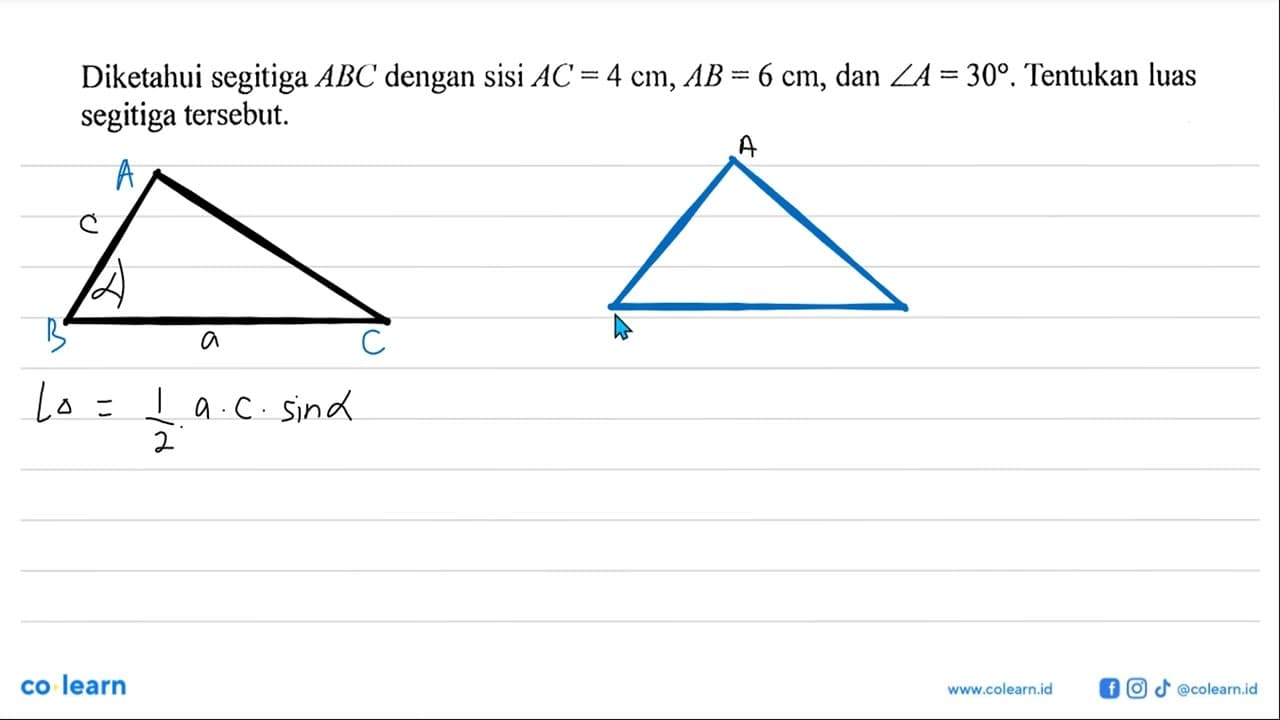 Diketahui segitiga ABC dengan sisi AC=4 cm, AB=6 cm , dan