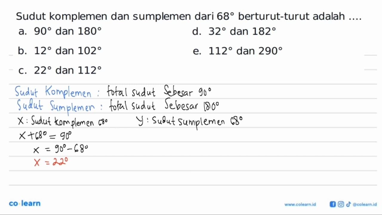 Sudut komplemen dan sumplemen dari 68 berturut-turut adalah