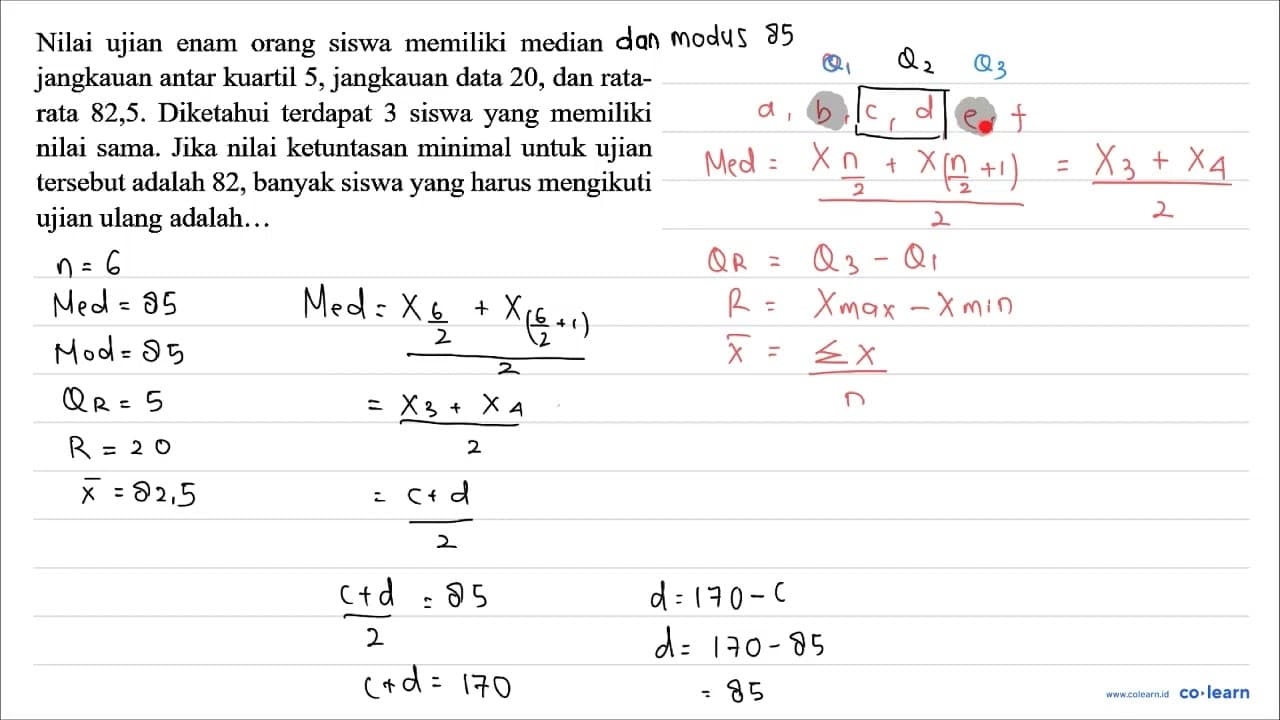 Nilai ujian enam orang siswa memiliki median 85 , jangkauan