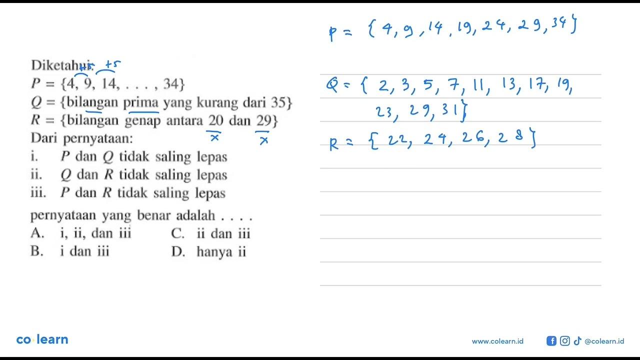 Diketahui: P = {4,9, 14, ..., 34} Q = {bilangan prima yang