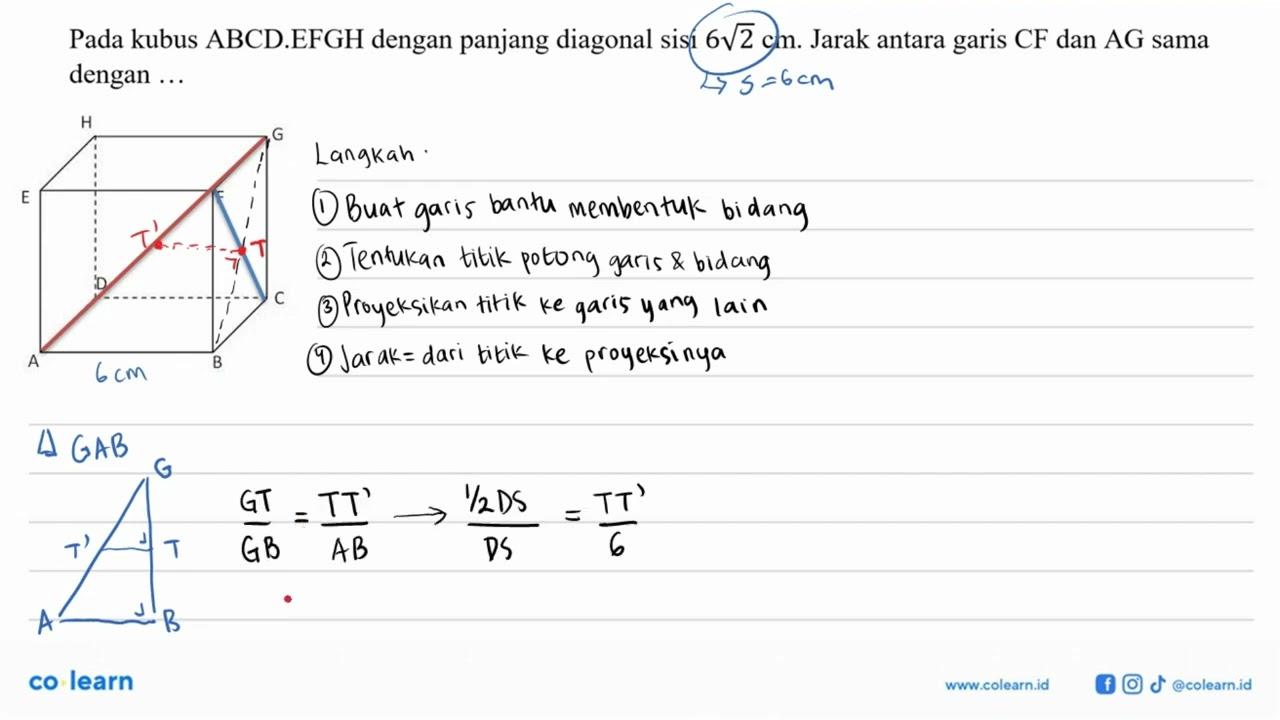 Pada kubus ABCD EFGH dengan panjang diagonal sisi 6akar(2)