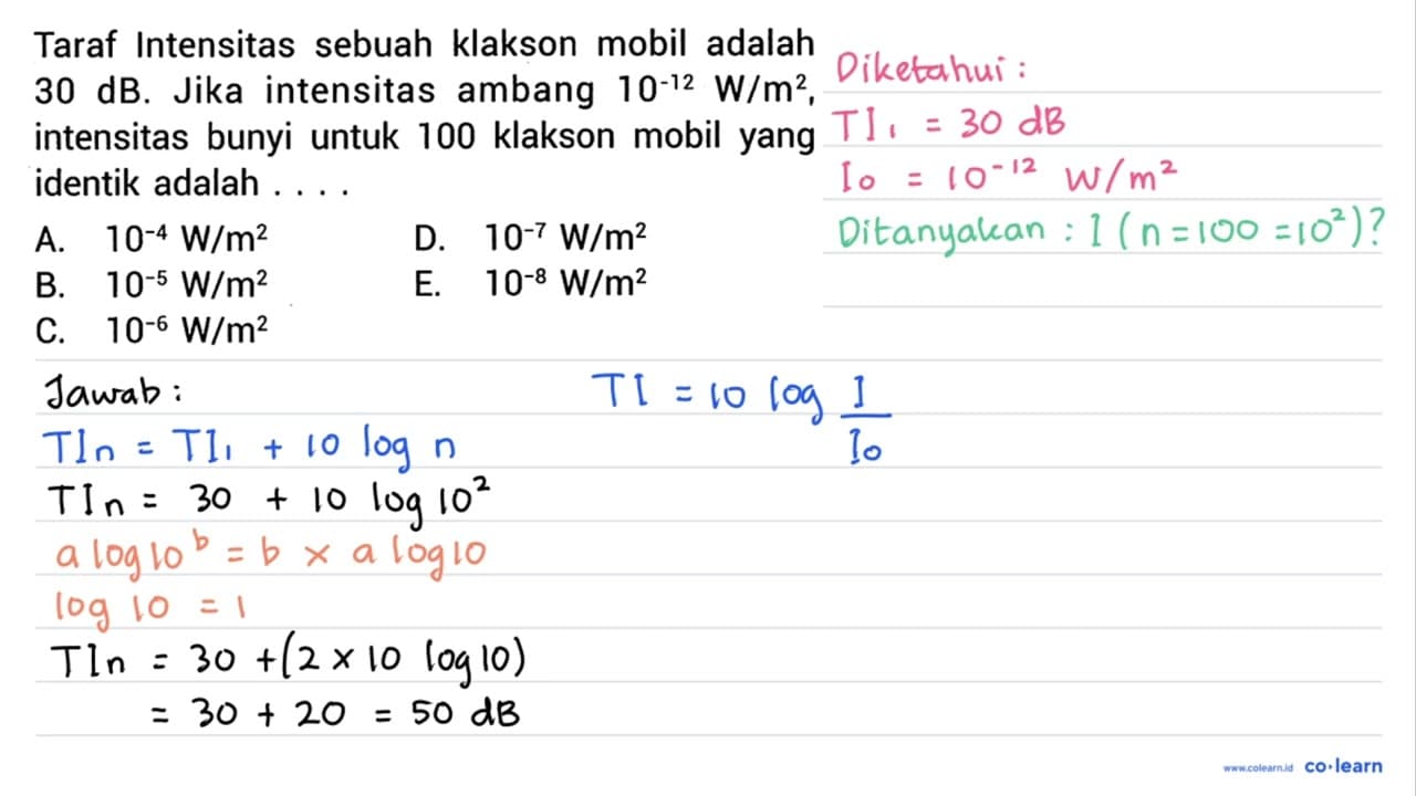 Taraf Intensitas sebuah klakson mobil adalah 30 ~dB . Jika