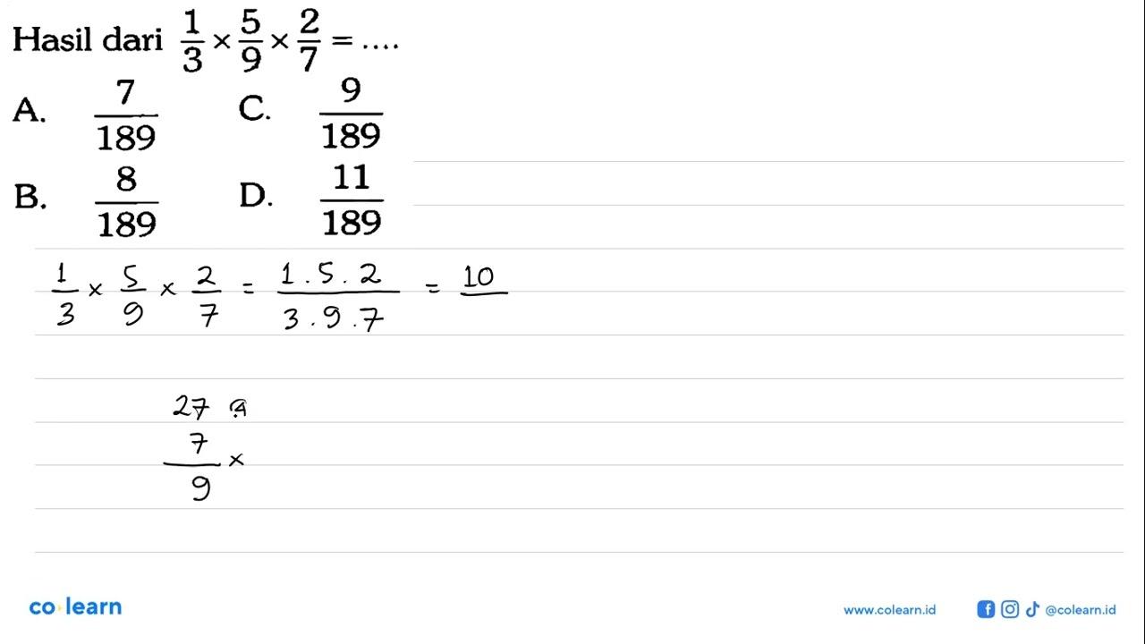 Hasil dari 1/3 x 5/9 x 2/7=....