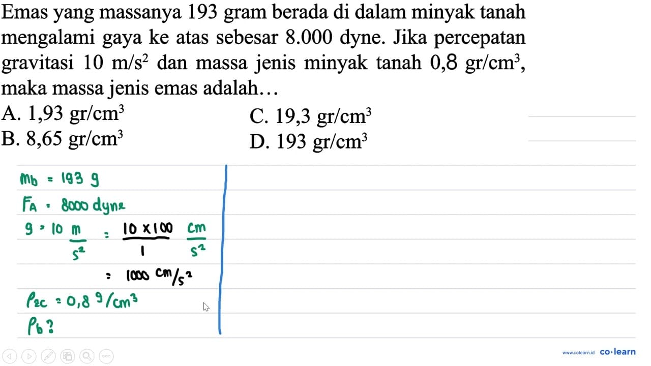 Emas yang massanya 193 gram berada di dalam minyak tanah