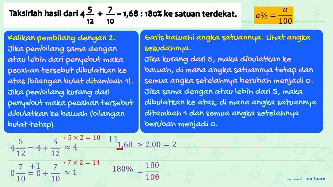 Taksirlah hasil dari 4 (5)/(12)+(7)/(10)-1,68: 180 x ke