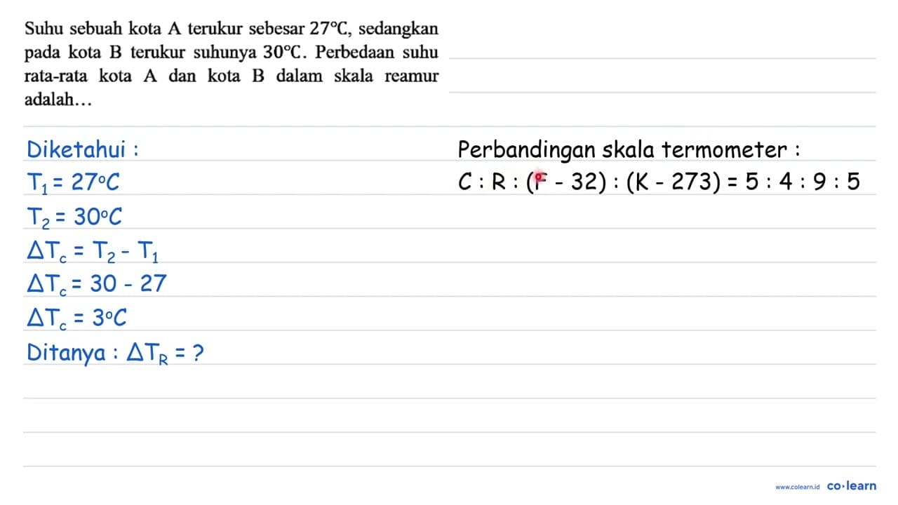 Suhu sebuah kota A terukur sebesar 27 C, sedangkan pada