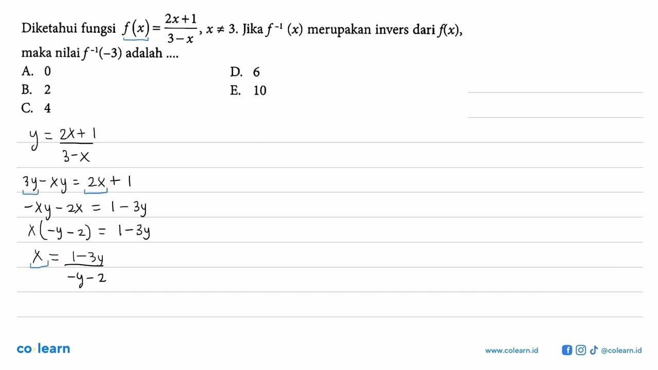 Diketahui fungsi f(x)=(2 x+1/3-x), x =/= 3. Jika f^(-1)(x)