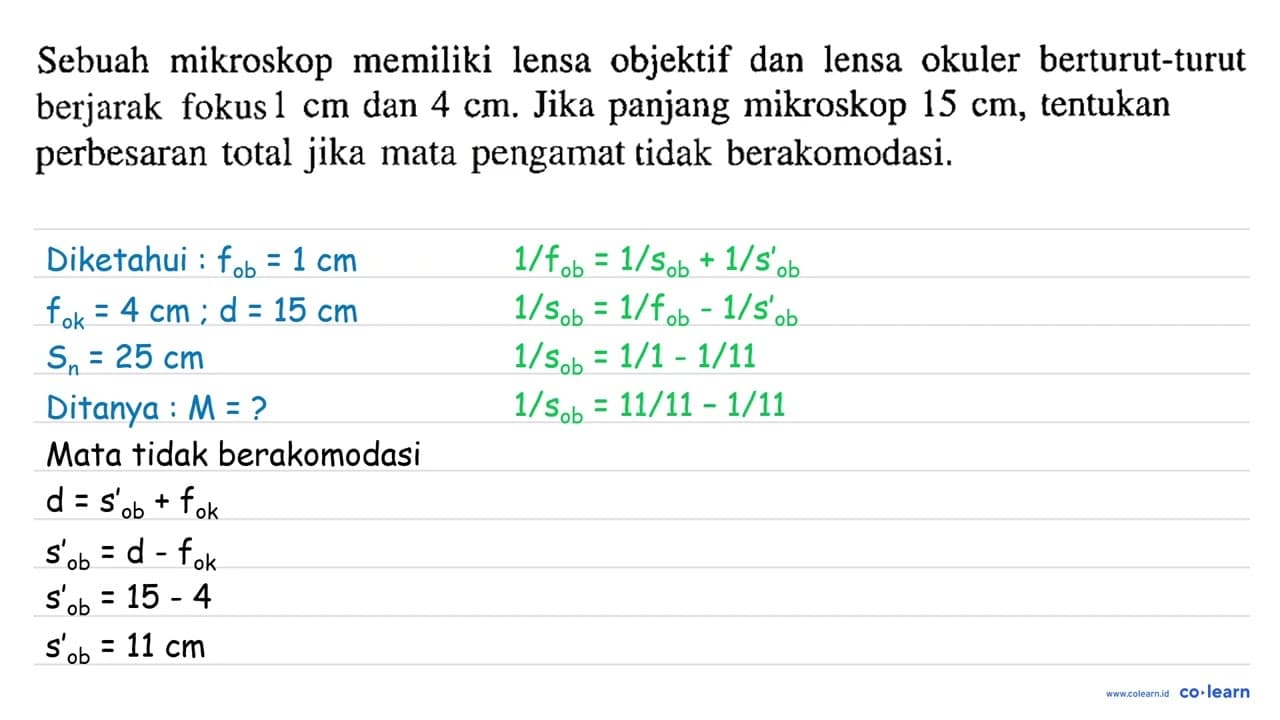 Sebuah mikroskop memiliki lensa objektif dan lensa okuler