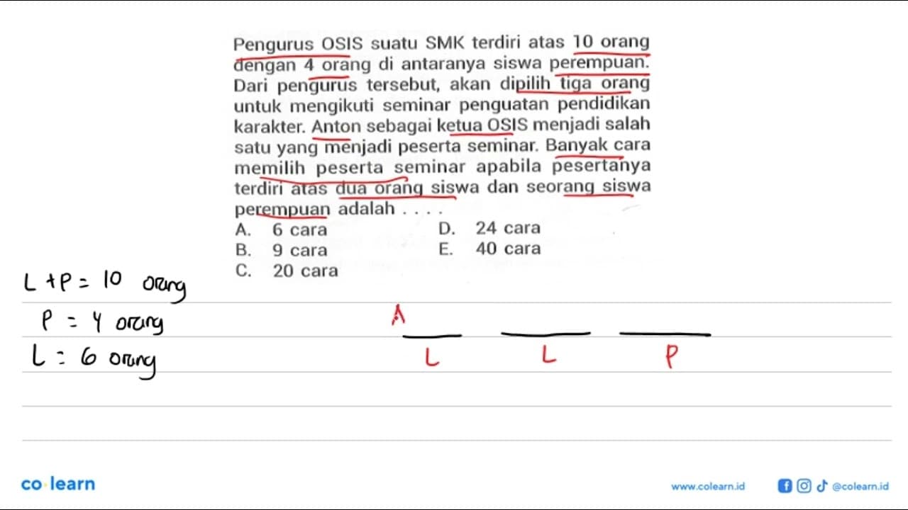 Pengurus OSIS suatu SMK terdiri atas 10 orang dengan 4