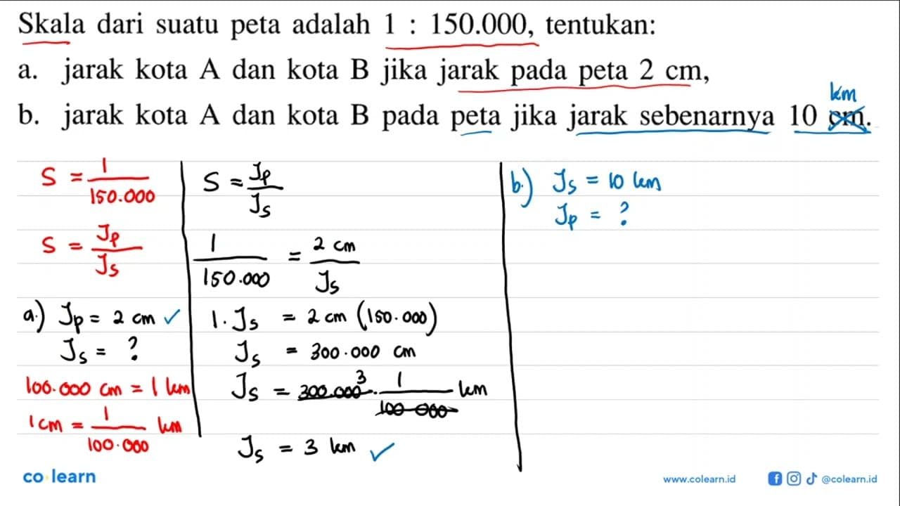 Skala dari suatu peta adalah 1: 150.000 , tentukan:a. jarak