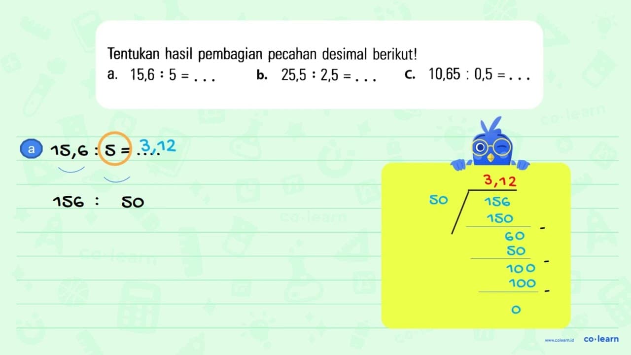 Tentukan hasil pembagian pecahan desimal berikut! a. 15,6 :