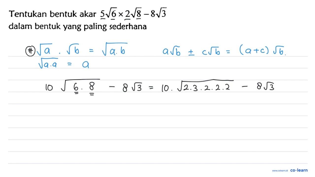 Tentukan bentuk akar 5 akar(6) x 2 akar(8)-8 akar(3) dalam