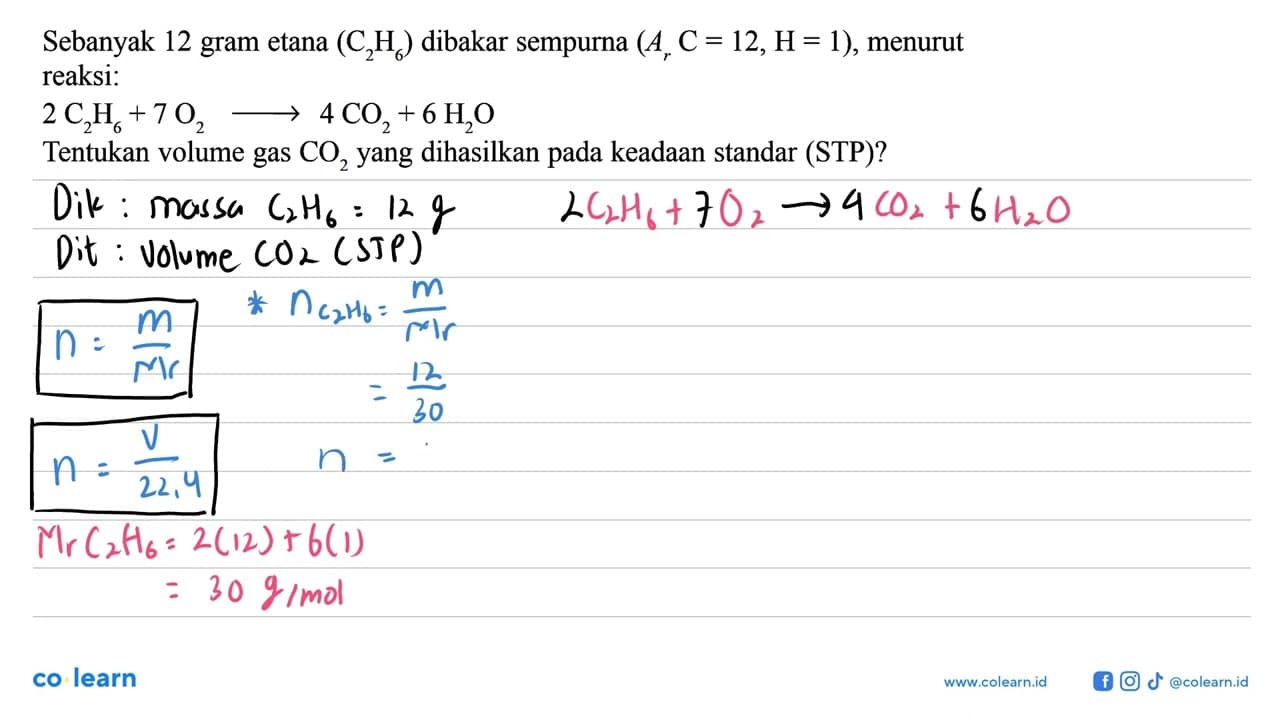 Sebanyak 12 gram etana (C2H6) dibakar sempurna (Ar C=12,