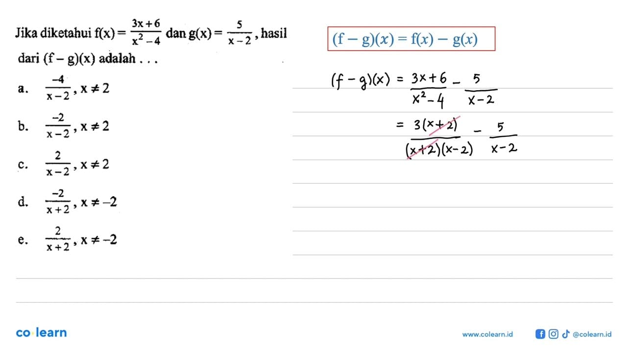 Jika diketahui f(x)=(3x+6)/(x^2-4) dan g(x)=5/(x-2), hasil