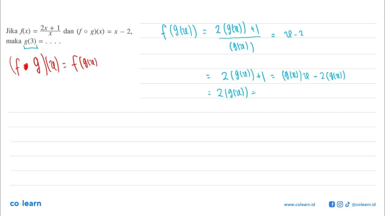 Jika f(x)=(2x+1)/x dan (fog)(x)=x-2 , maka g(3)=....