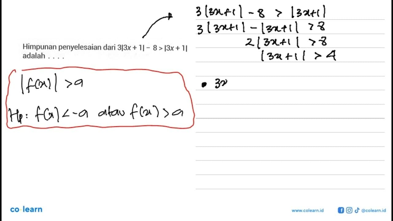 Himpunan penyelesaian dari 3|3x+1|-8>|3x+1| adalah....