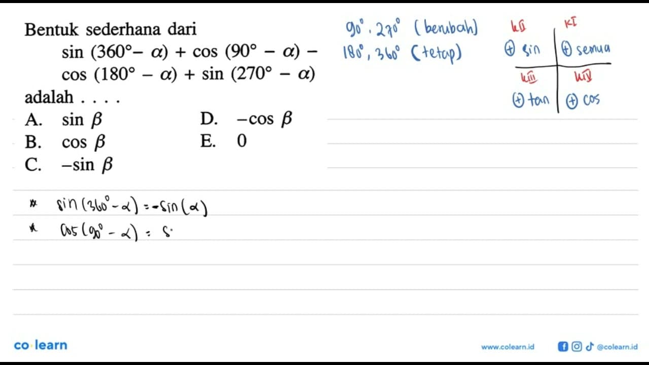 Bentuk sederhana darisin (360-a)+cos (90-a)-cos (180-a)+sin