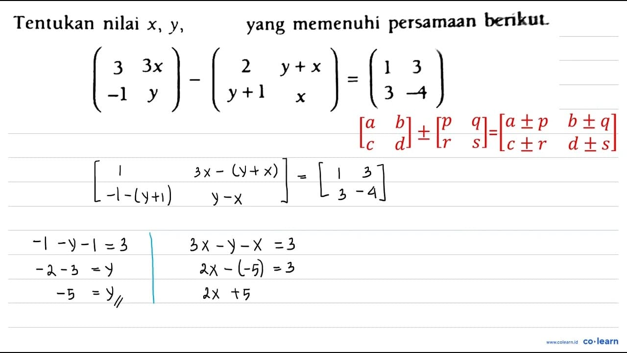 Tentukan nilai x, y , dan z yang memenuhi persamaan