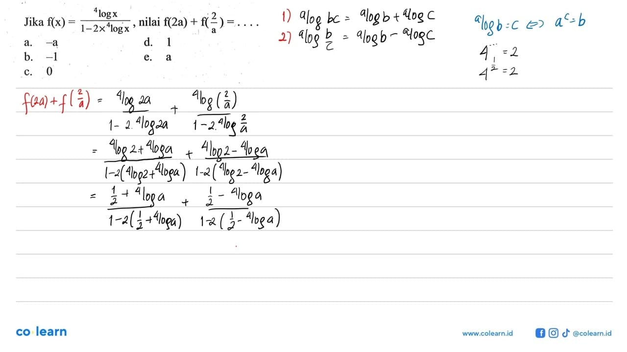 Jika f(x) = 4 logx/(1-2x4logx), nilai f(2a) + f(2/a)