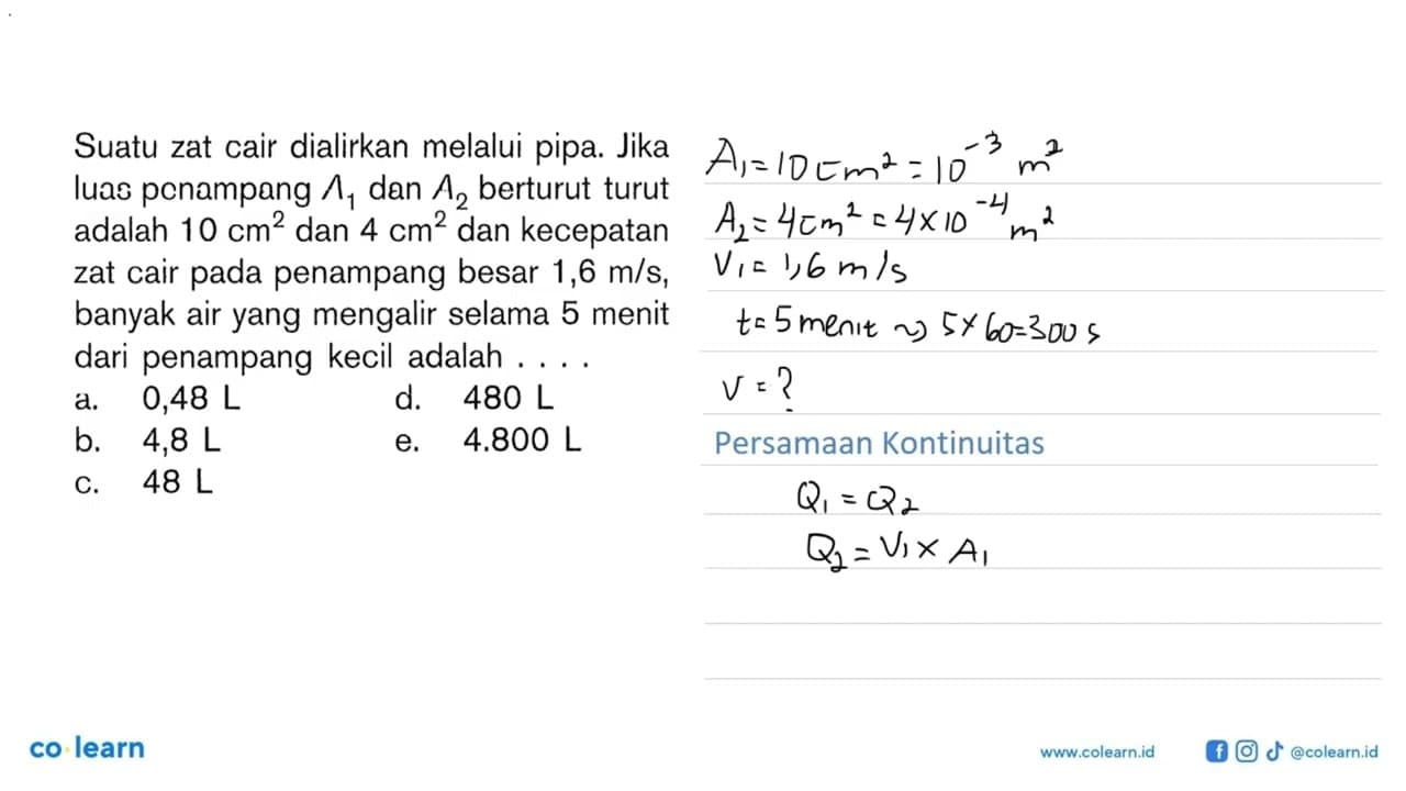 Suatu zat cair dialirkan melalui pipa. Jika luas penampang