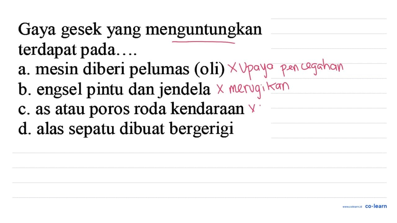 Gaya gesek yang menguntungkan terdapat pada....