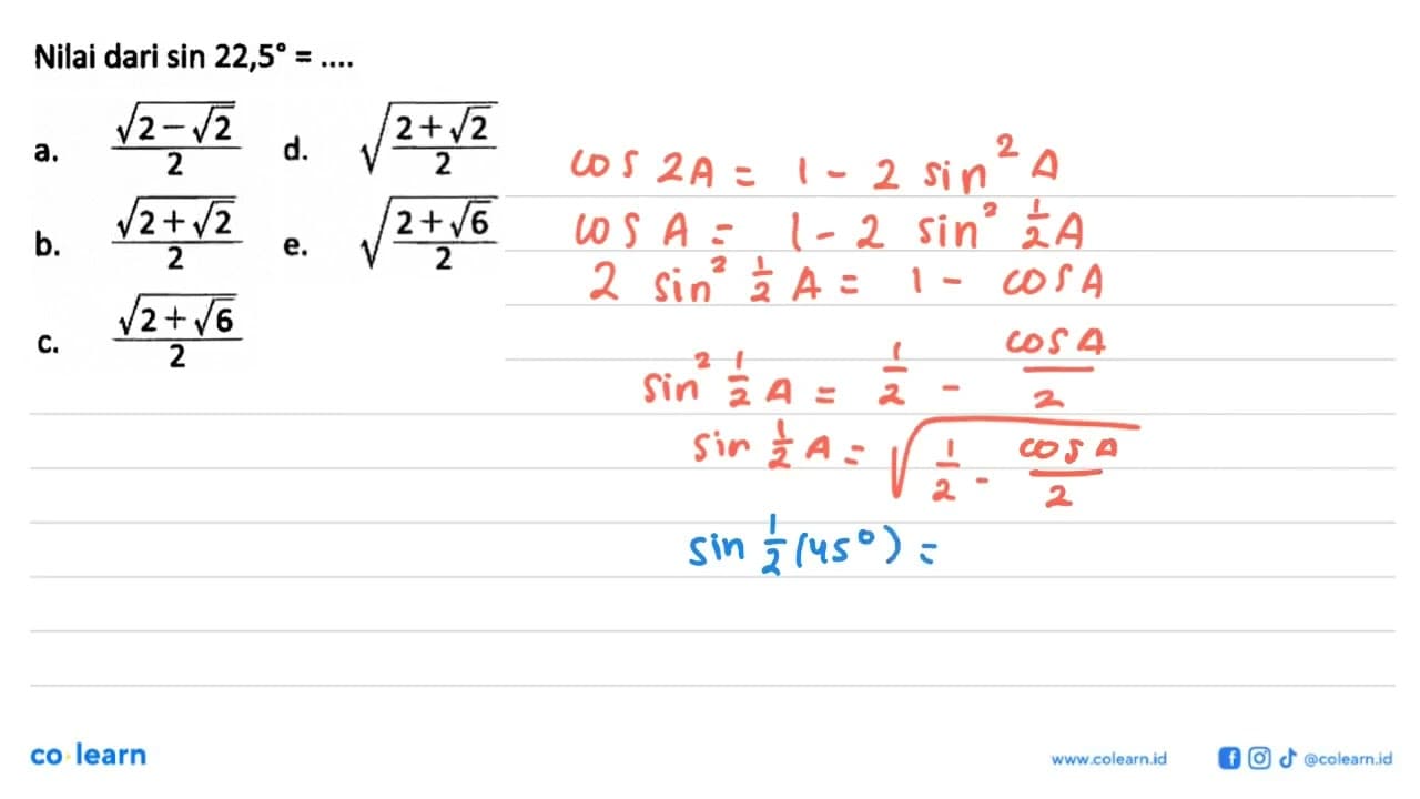 Nilai dari sin 22,5=...