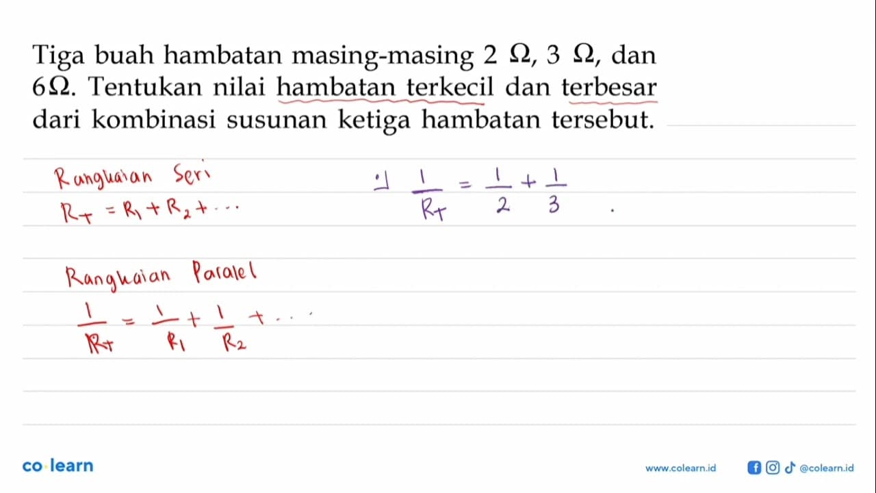 Tiga buah hambatan masing-masing 2 Ohm, 3 Ohm, dan 6 Ohm.