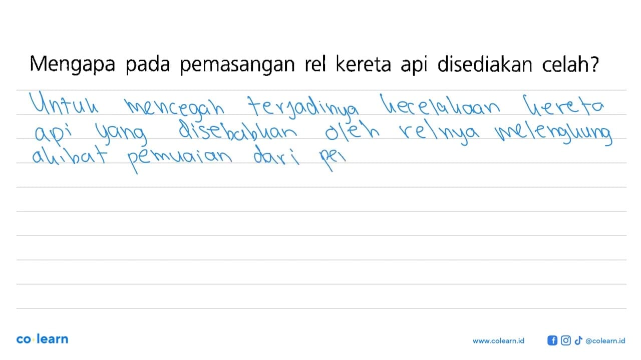 Mengapa pada pemasangan rel kereta api disediakan celah?