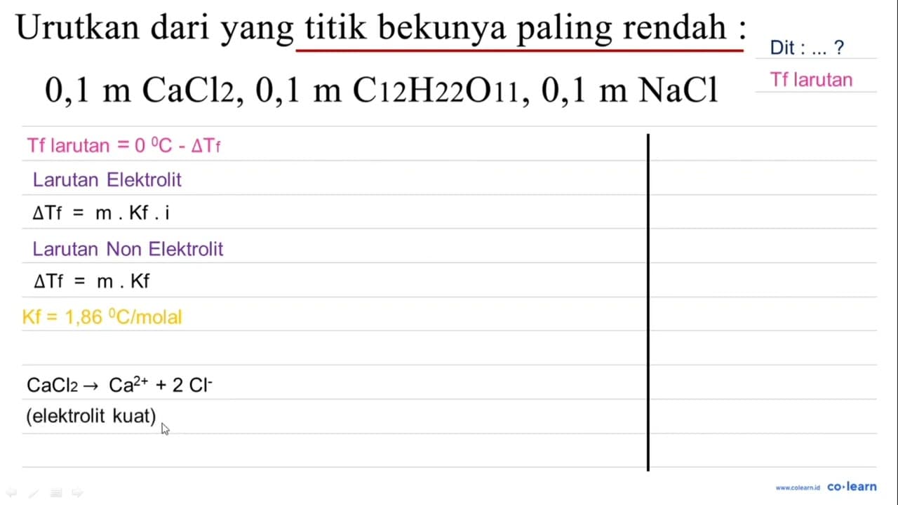 Urutkan dari yang titik bekunya paling rendah : 0,1 m CaCl