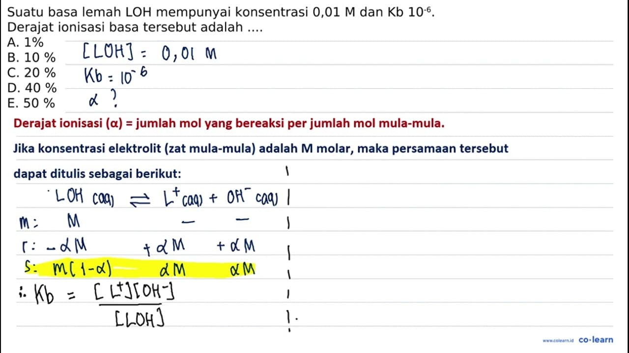 Suatu basa lemah LOH mempunyai konsentrasi 0,01 M dan Kb