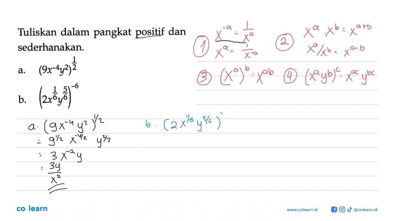 Tuliskan dalam pangkat positif dan sederhanakan. a.