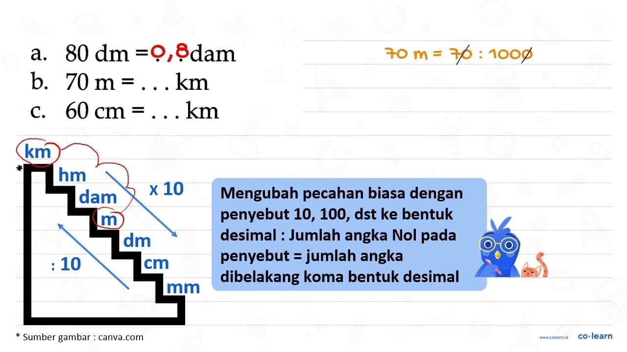 a. 80 dm=... dam b. 70 m=... km c. 60 cm=... km