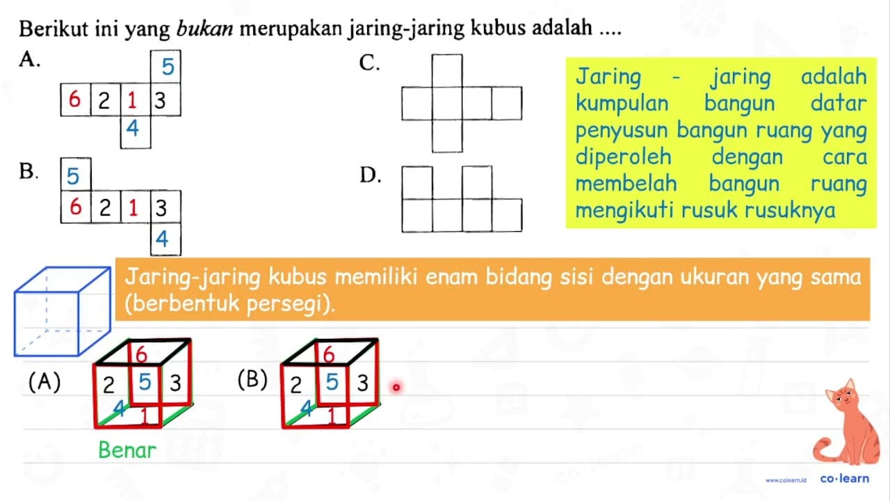 Berikut ini yang bukan merupakan jaring-jaring kubus adalah