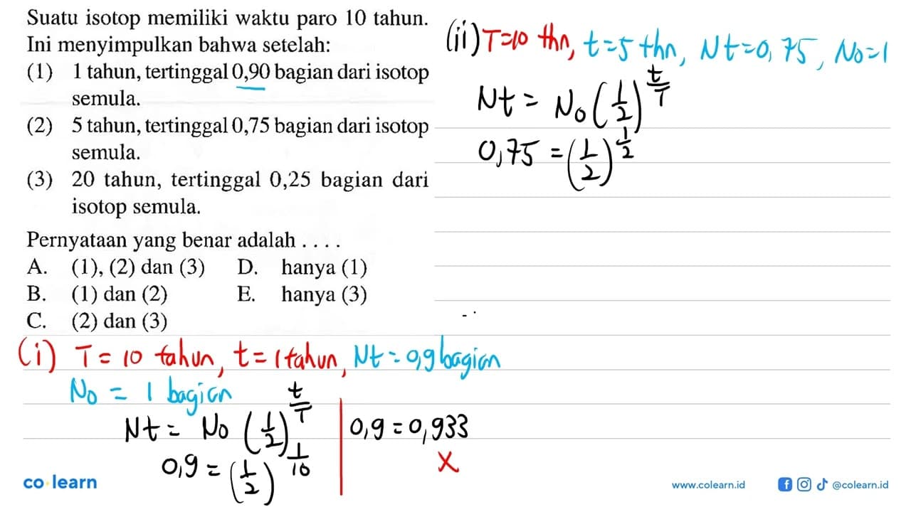 Suatu isotop memiliki waktu paro 10 tahun. Ini menyimpulkan