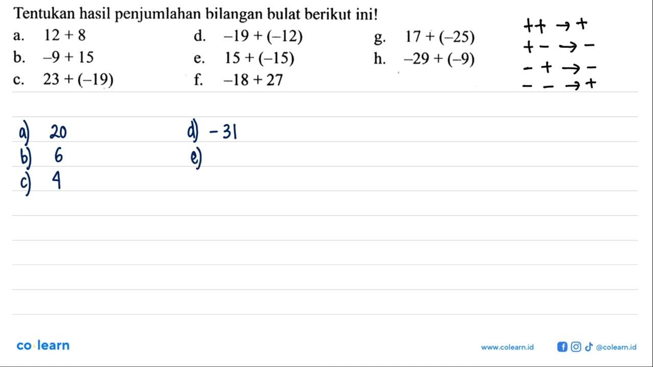 Tentukan hasil penjumlahan bilangan bulat berikut ini! a.