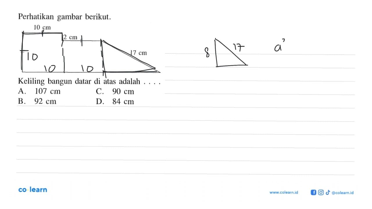 Perhatikan gambar berikut. 10 cm 2 cm 17 cm Keliling bangun