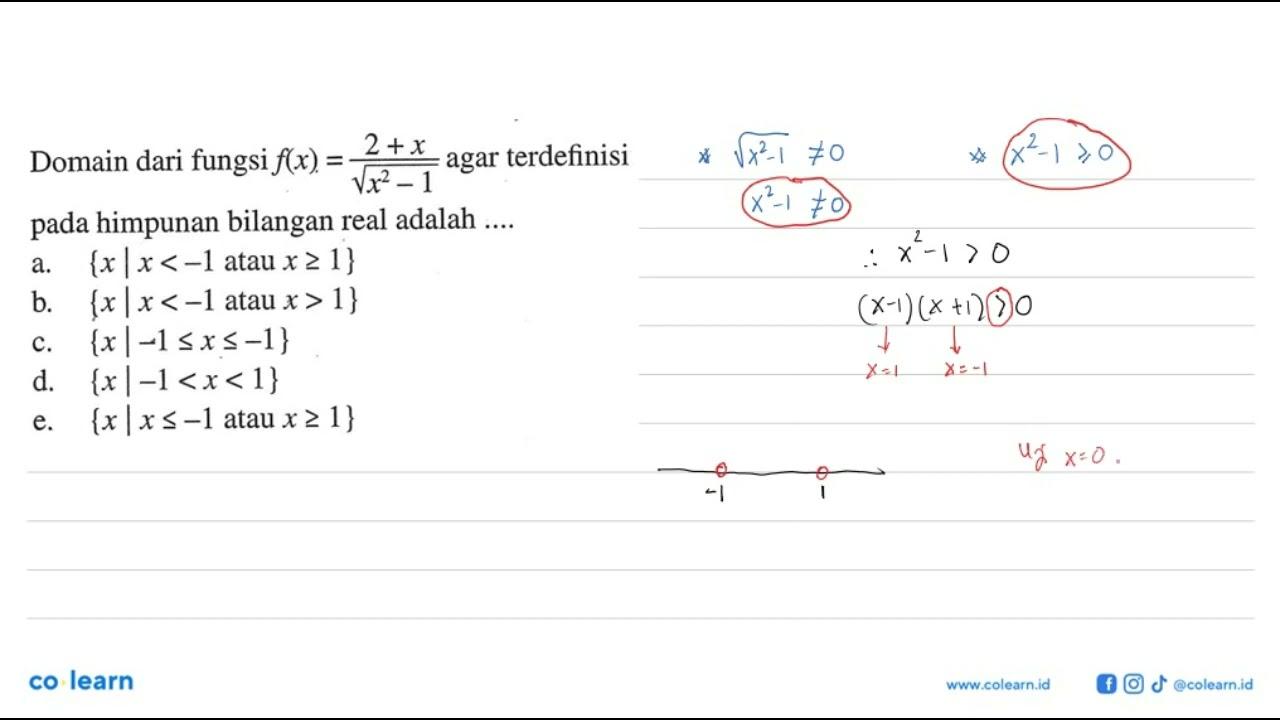 Domain dari fungsi f(x) = (2 + x)/akar(x^2 - 1) agar