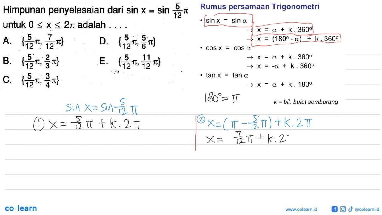 Himpunan penyelesaian dari sin x=sin 5/12 pi untuk