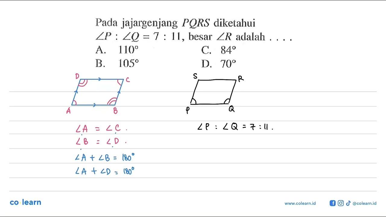 Pada jajargenjang PQRS diketahui sudut P:sudut Q=7:11,