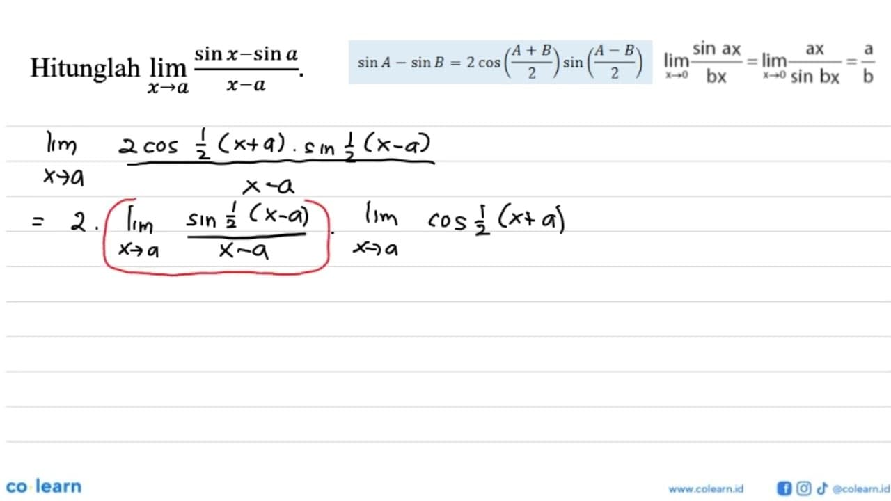 Hitunglah lim x->a sinx-sin a/x-a