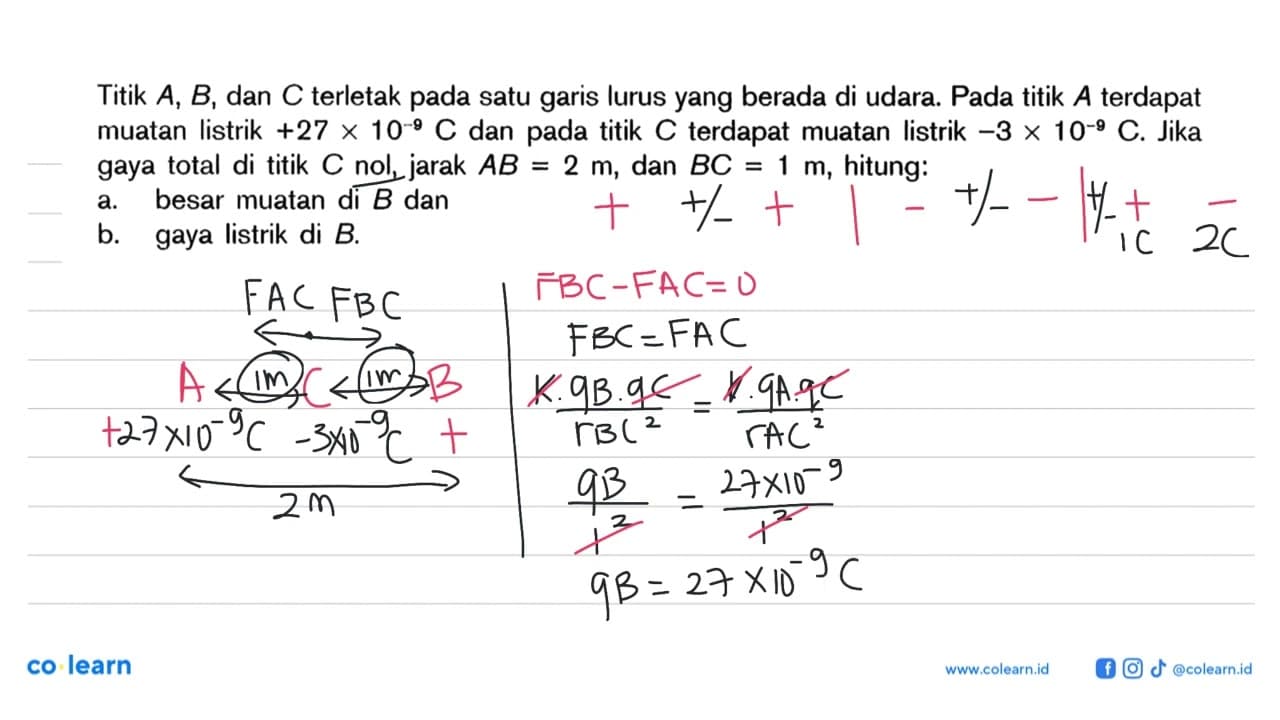 Titik A, B, dan C terletak pada satu garis lurus yang