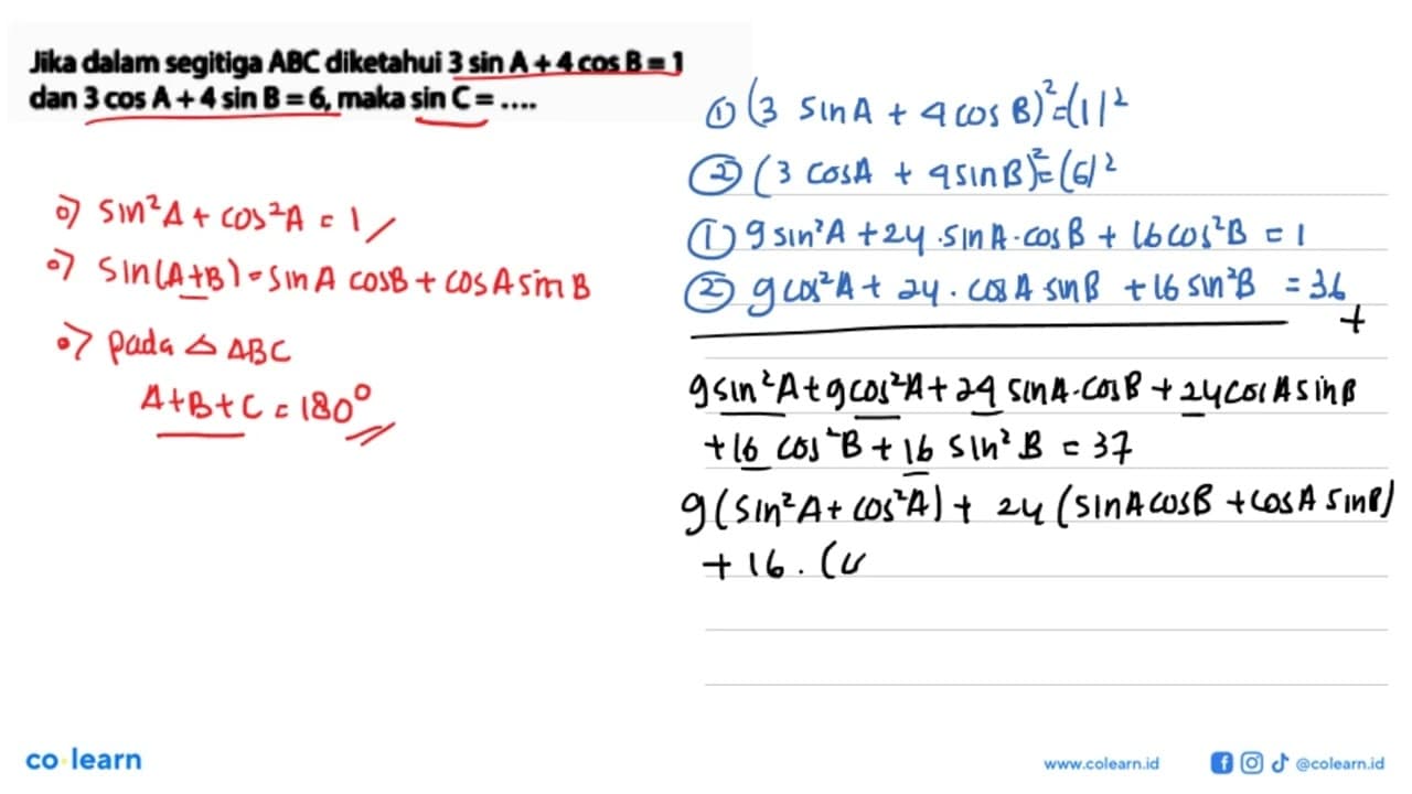 Jika dalam segitiga ABC diketahui 3 sin A+4cos B=1 dan 3