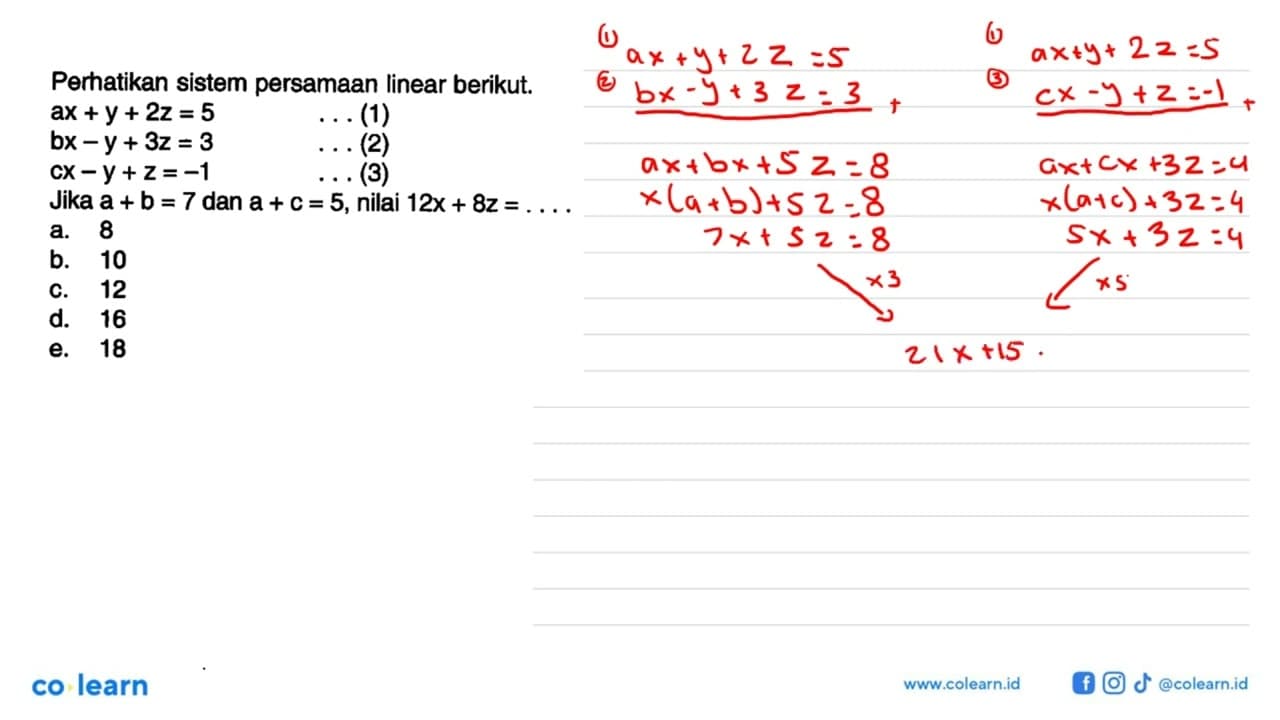 Perhatikan sistem persamaan linear berikut. ax+y+2z=5