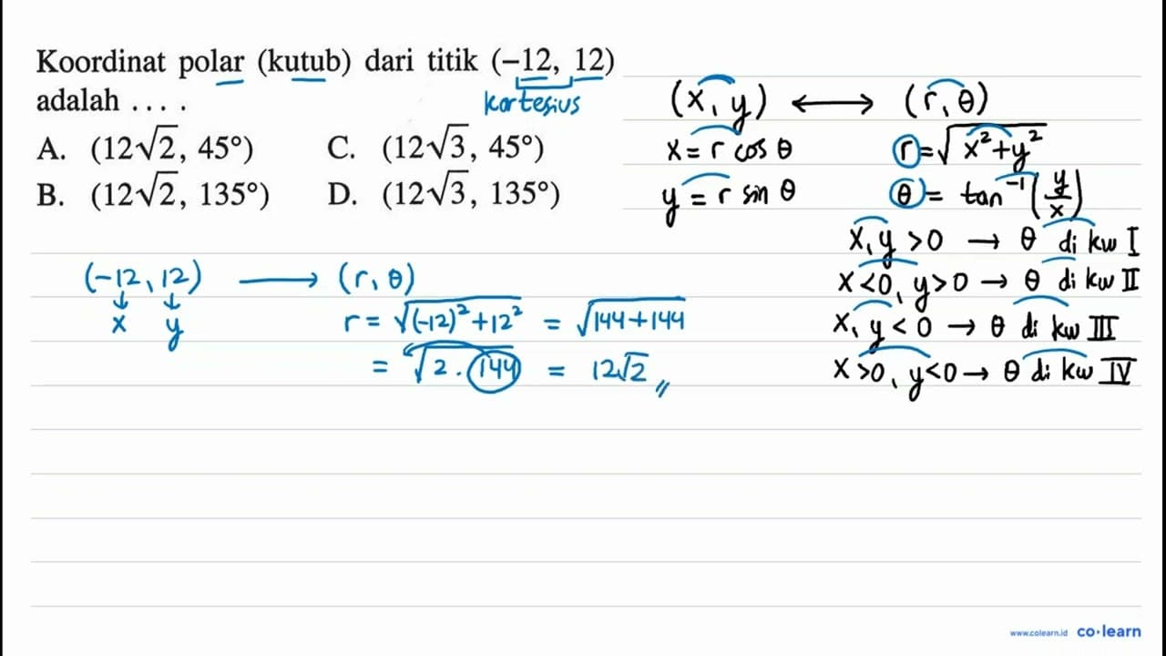 Koordinat polar (kutub) dari titik (-12, 12) adalah...