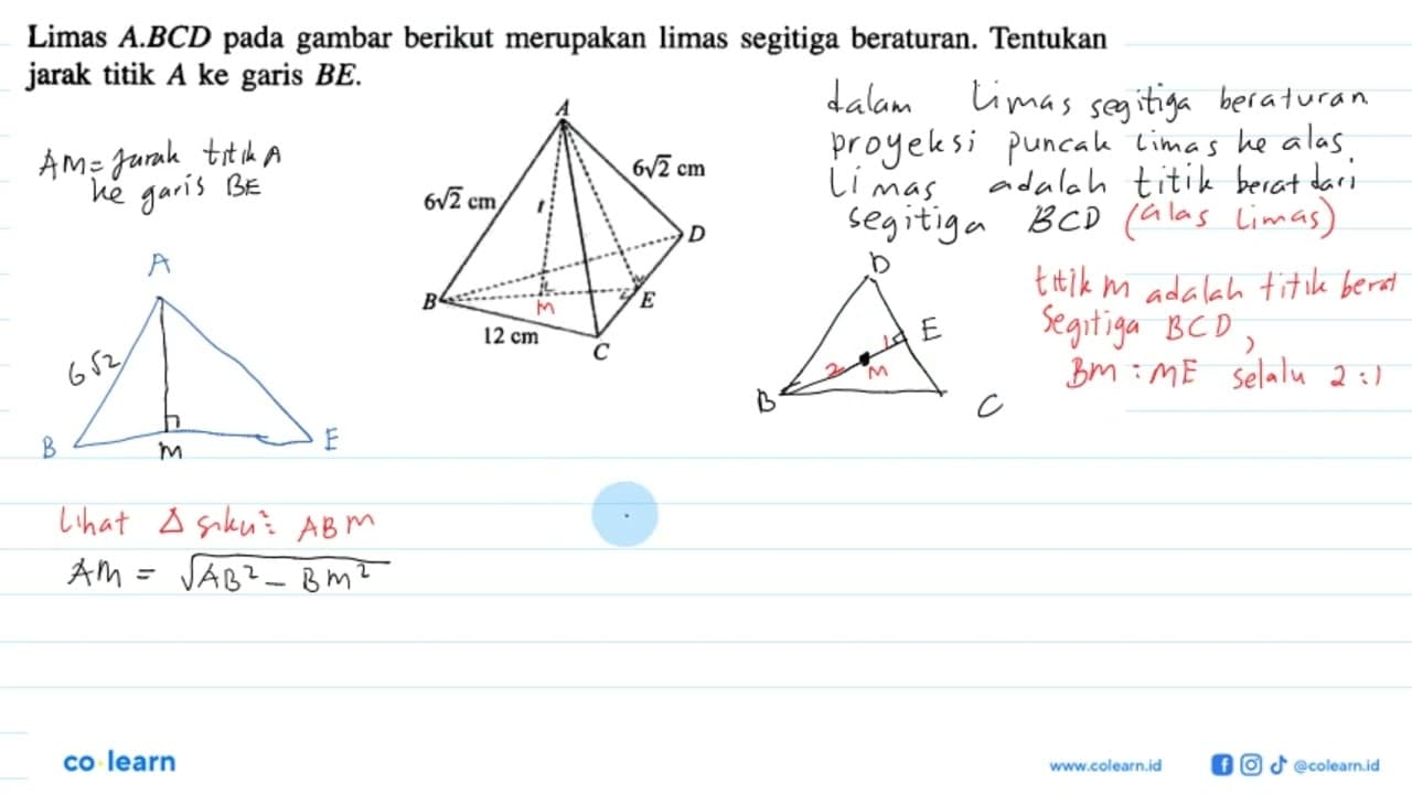 Limas A.BCD pada gambar berikut merupakan limas segitiga